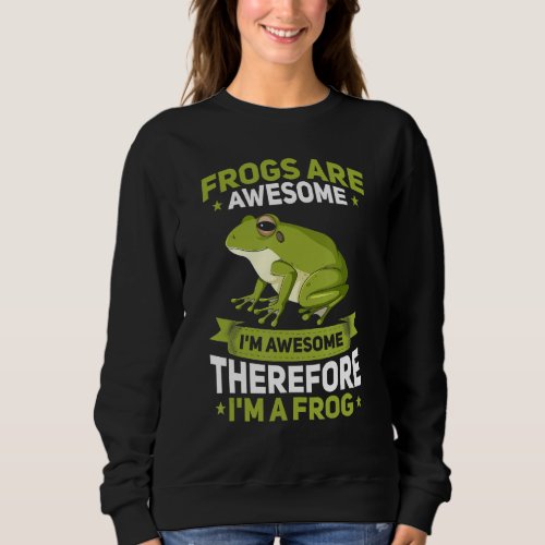 Frogs Are Awesome Im A Frog  Kids Frog  1 Sweatshirt