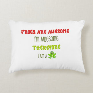 Frogs Are Awesome I'm Awesome Funny Accent Pillow
