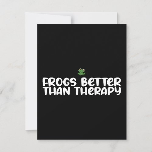 Frogs Better Than Therapy Note Card