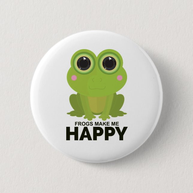 Frogs Make Me Happy Button (Front)