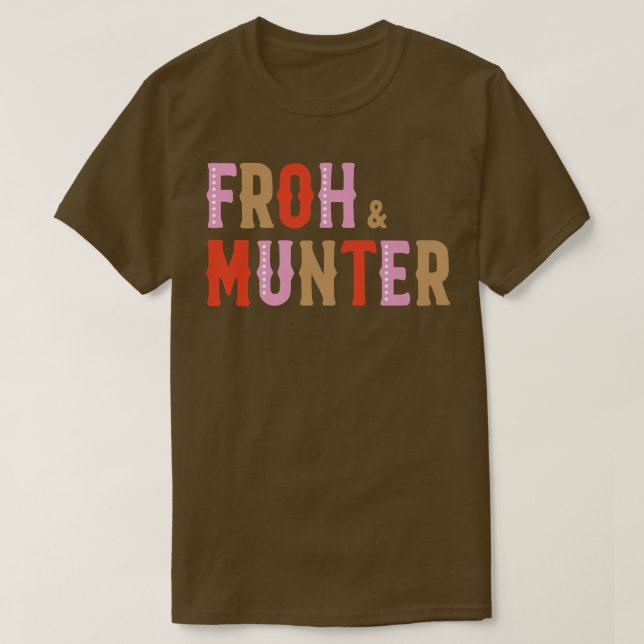 Froh & Munter European Joy And Happy Holiday  T-Shirt (Design Front)