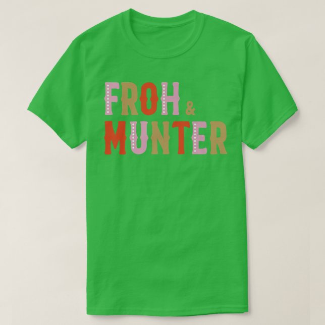 Froh & Munter European Joy And Happy Holiday  T-Shirt (Design Front)