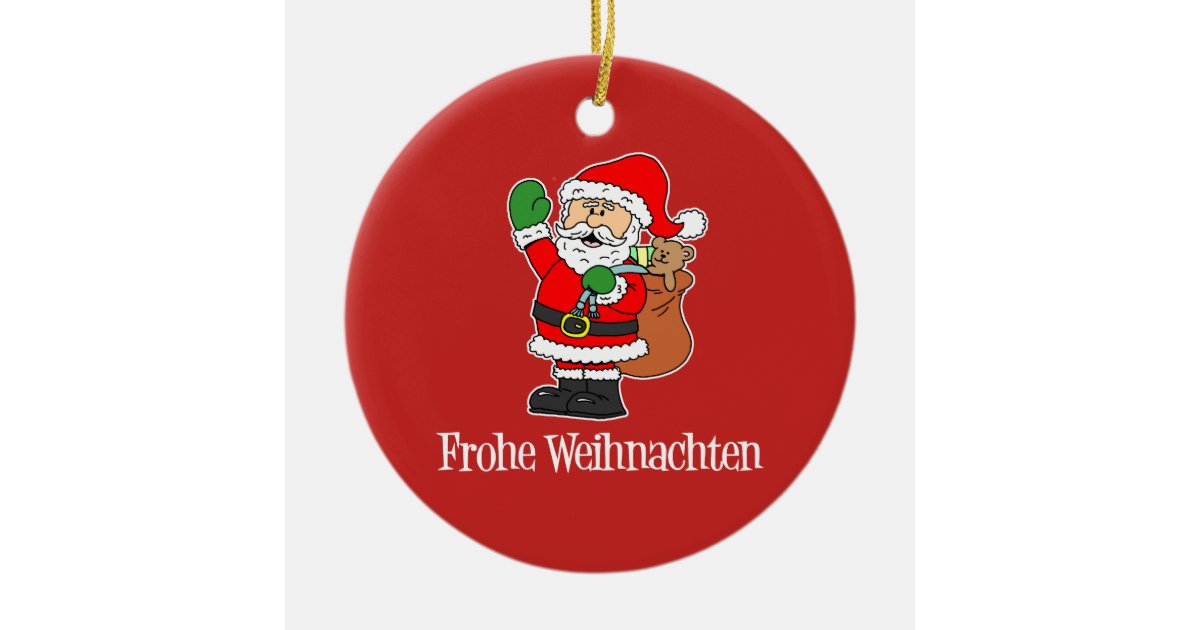 Frohe Weihnachten German Christmas Santa Ceramic Ornament Zazzle Com