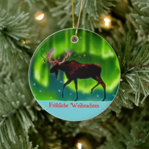 Frohliche Weihnachten _ Northern Lights Moose Ceramic Ornament