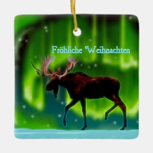 Frohliche Weihnachten - Northern Lights Moose Ceramic Ornament (Front)