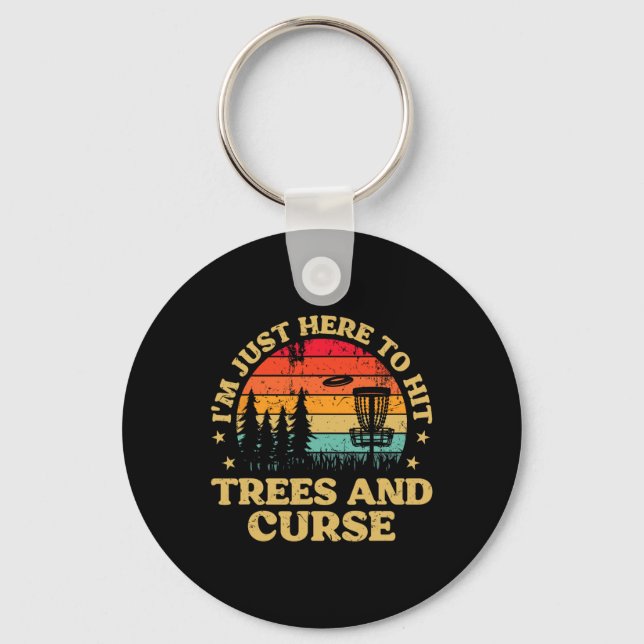 Frolf I'm Just Here To Hit Trees And Curse Frisbee Keychain (Front)