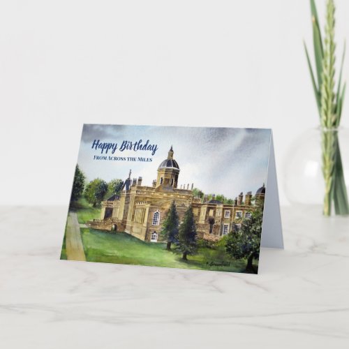 From Across the Miles on Birthday Castle Howard Card