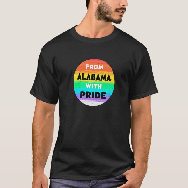 From Alabama with Pride LGBTQ Sayings LGBT Quotes T-Shirt (Front)