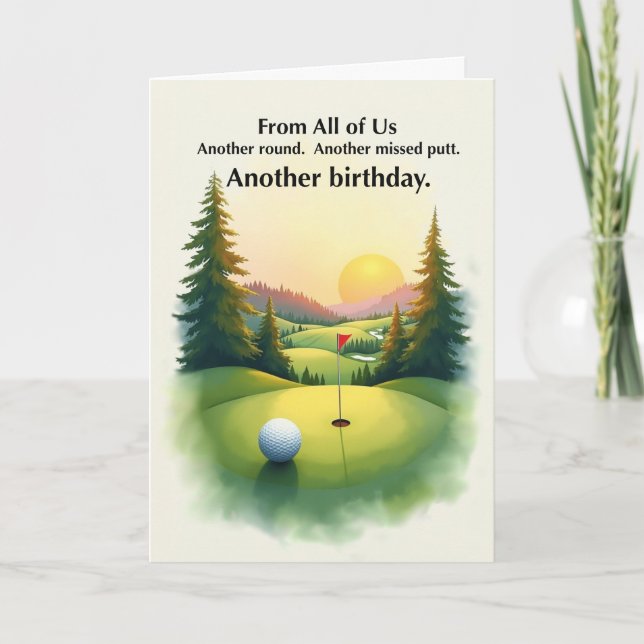 From All of Us Funny Golf Birthday Missed Putt Card (Front)