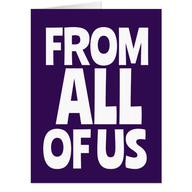 FROM ALL OF US GIGANTIC GET WELL GREETING CARD (Front)