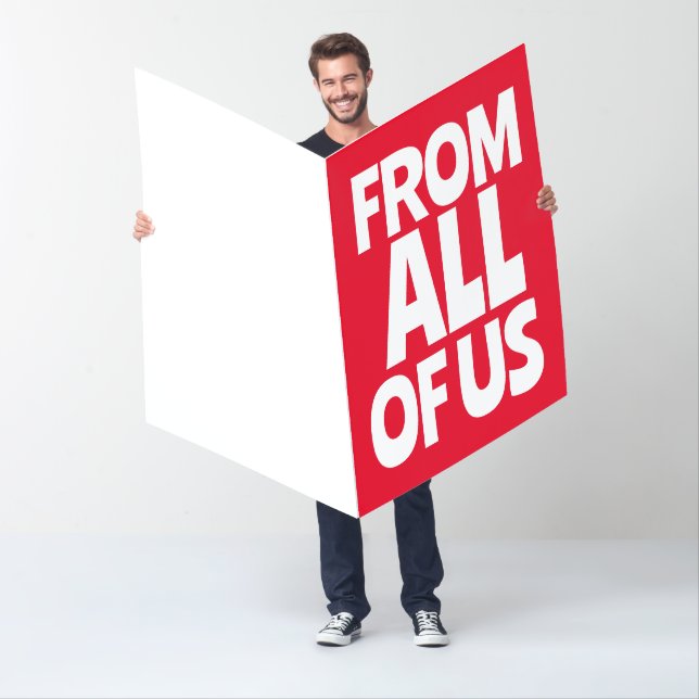 FROM ALL OF US GIGANTIC GET WELL GREETING CARD (In Situ)
