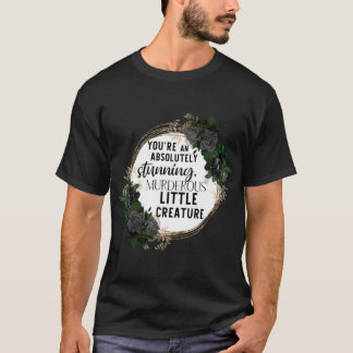 From Blood and Ash Murderous Little Creature Quote T-Shirt