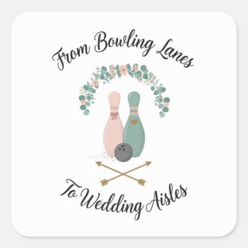 From Bowling Lanes to Wedding Aisles Floral Square Sticker