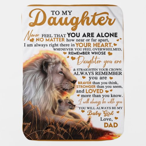 From Dad_ Gift For Your Daughter Blanket_ Lion Baby Blanket