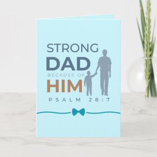 From Daughter Father’s Day Card Psalm 28:7