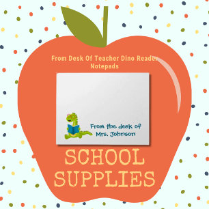 From desk of Elementary Teacher Dino reader Notepad