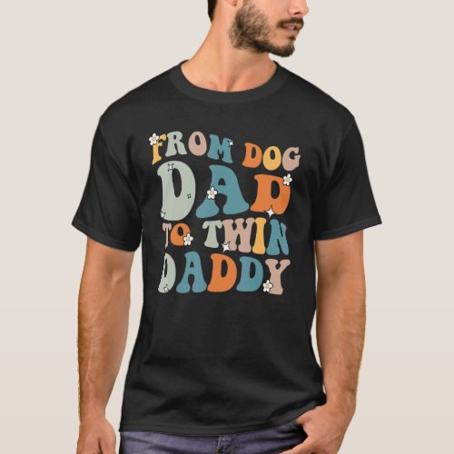 From Dog Dad to Twin Daddy Classical Best Dog Owne T_Shirt