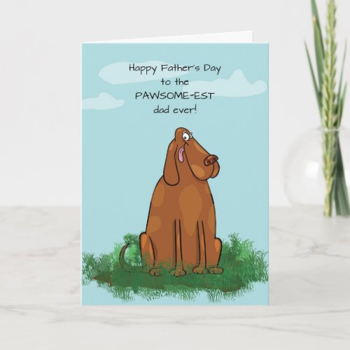 From Dog on Fathers Day Funny Cartoon Dog Outside Card