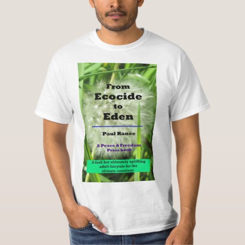 From Ecocide to Eden Mens Cotton T_Shirt