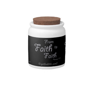 From Faith to Faith Black gotGod316.com Candy Jar