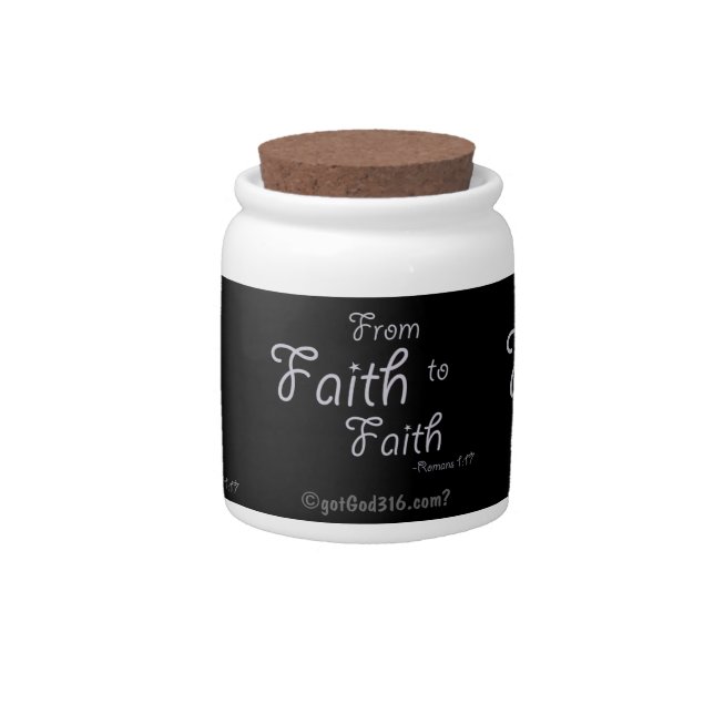 From Faith to Faith Black gotGod316.com Candy Jar (Front)