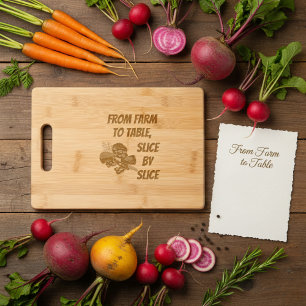 From Farm to Table Slice by Slice - Funny Engraved Cutting Board