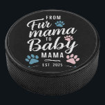 From Fur Mama to Baby Mama Est 2025 Dog Cat Mom Hockey Puck<br><div class="desc">From Fur Mama to Baby Mama Est 2025 Dog Cat New Mom</div>