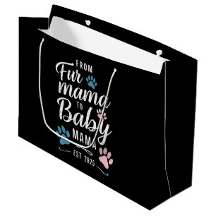 From Fur Mama to Baby Mama Est 2025 Dog Cat Mom Large Gift Bag