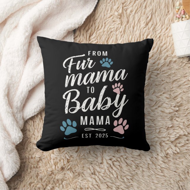 From Fur Mama to Baby Mama Est 2025 Dog Cat Mom Throw Pillow (Blanket)