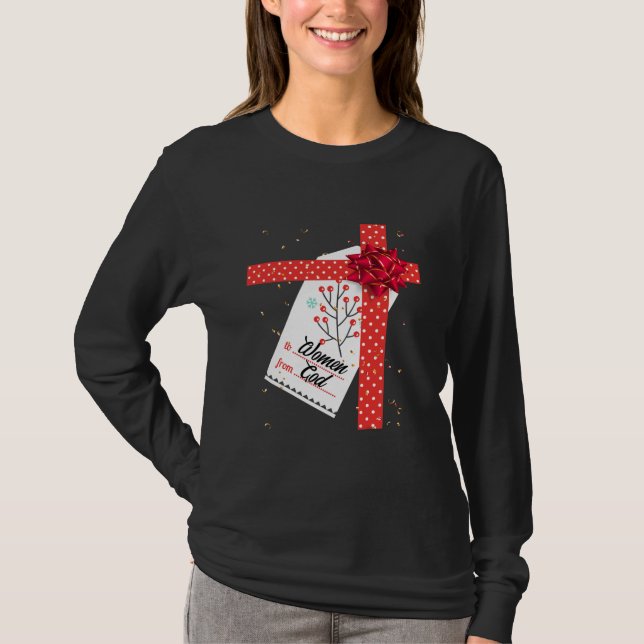 From God To Women Christmas T-Shirt (Front)