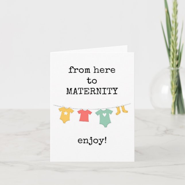 From Here to Maternity, Happy Maternity Leave Card (Front)