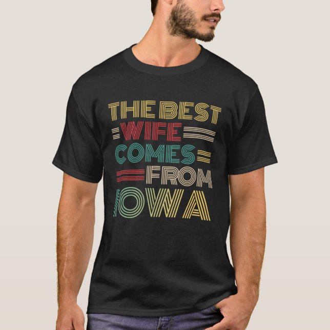 From Husband The Best Wife Comes From Iowa T-Shirt (Front)