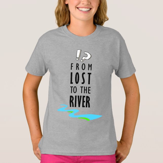 From lost to the river T-Shirt (Front)