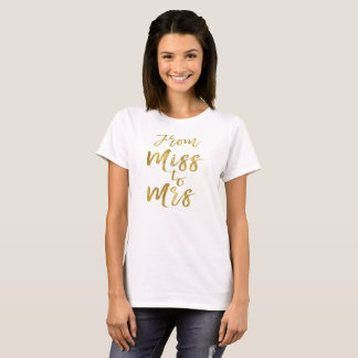 From Miss to Mrs Bridal Shower Party Gold Foil T-Shirt
