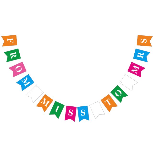 From Miss To Mrs. Bunting Flags (All)