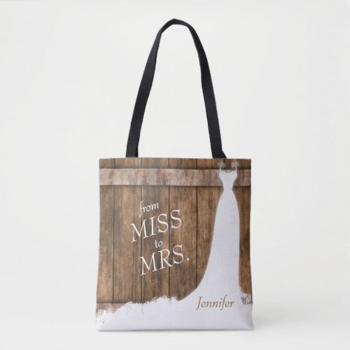 From Miss to Mrs In Rustic Wood Style Tote Bag