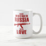 From Mother Russia with Love AK Mug
