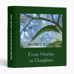 From Mother to Daughter Favorite Recipes binders