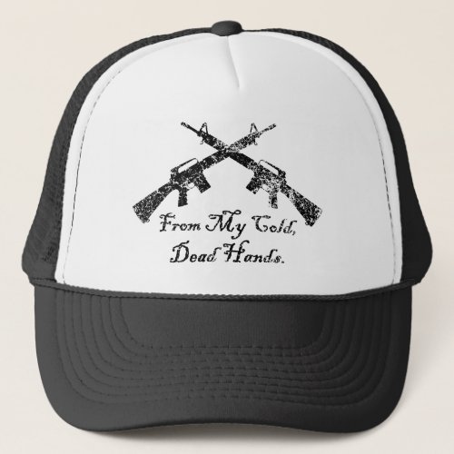 From My Cold Dead Hands Trucker Hat