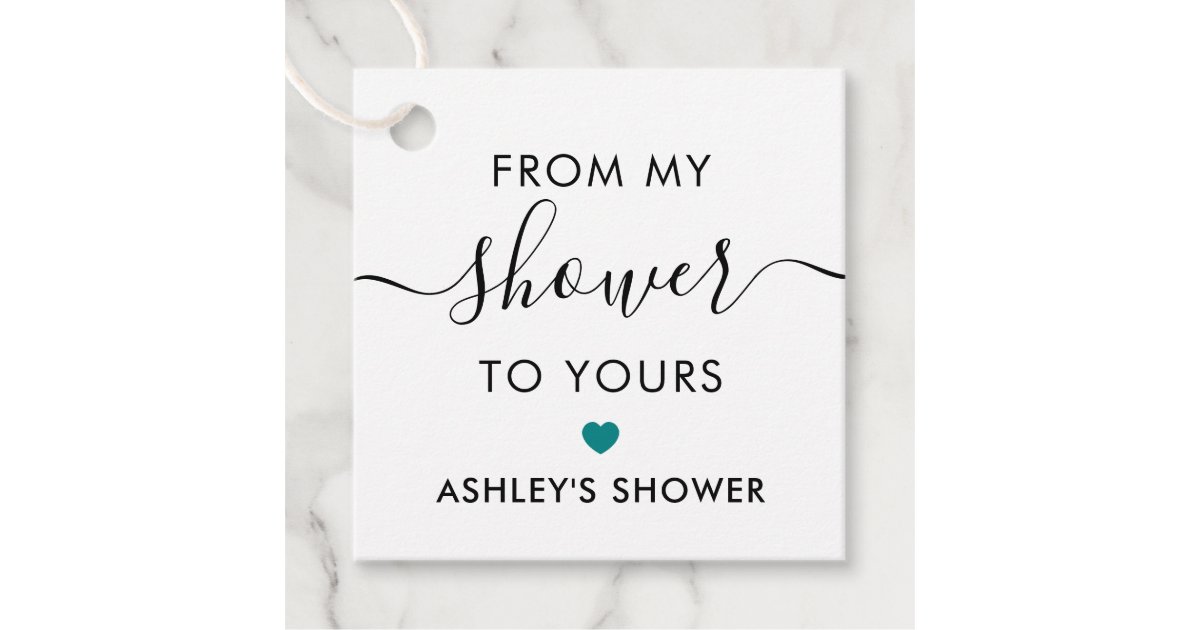 from-my-shower-to-yours-bridal-shower-teal-favor-tags-zazzle