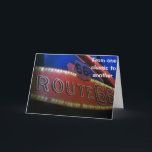 FROM ONE CLASSIC TO ANOTHER - ROUTE 66 BIRTHDAY CARD<br><div class="desc">IS SOMEONE IN YOUR LIFE A "CLASSIC" LIKE THE "OLD ROUTE 66"? THIS IS NOT ONLY COOOOOOL BUT A VERY FUN WAY TO SAY "HAPPY BIRTHDAY" TO **YOUR CLASSIC** FRIEND,  FAMILY MEMBER OR EVEN THAT SPECIAL SOMEONE IN YOUR LIFE!</div>