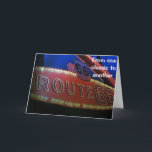 FROM ONE CLASSIC TO ANOTHER - ROUTE 66 BIRTHDAY CARD<br><div class="desc">IS SOMEONE IN YOUR LIFE A "CLASSIC" LIKE THE "OLD ROUTE 66"? THIS IS NOT ONLY COOOOOOL BUT A VERY FUN WAY TO SAY "HAPPY BIRTHDAY" TO **YOUR CLASSIC** FRIEND,  FAMILY MEMBER OR EVEN THAT SPECIAL SOMEONE IN YOUR LIFE!</div>