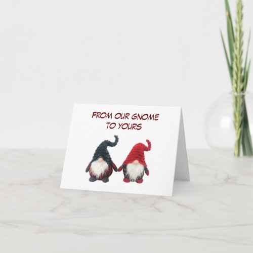 FROM OUR GNOME TO YOUR GNOME AT CHRISTMAS CARD