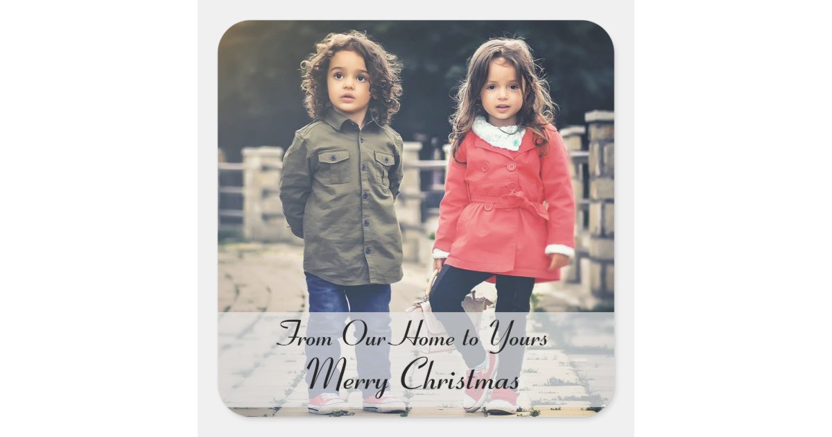 From Our Home To Yours Merry Christmas Photo Square Sticker | Zazzle