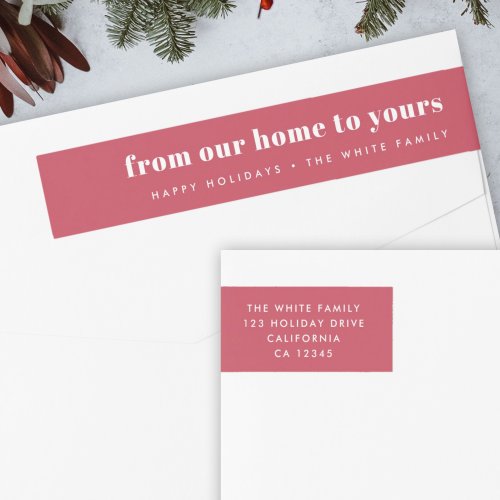 From our home to yours  Modern Minimalist Red Wrap Around Label