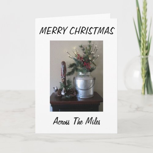 FROM OUR HOUSE TO YOURS_ACROSS THE MILES CHRISTMAS HOLIDAY CARD