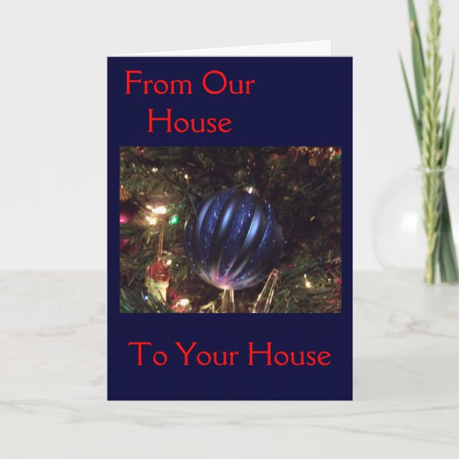 From Our House To Yours At Christmas Holiday Card (Front)