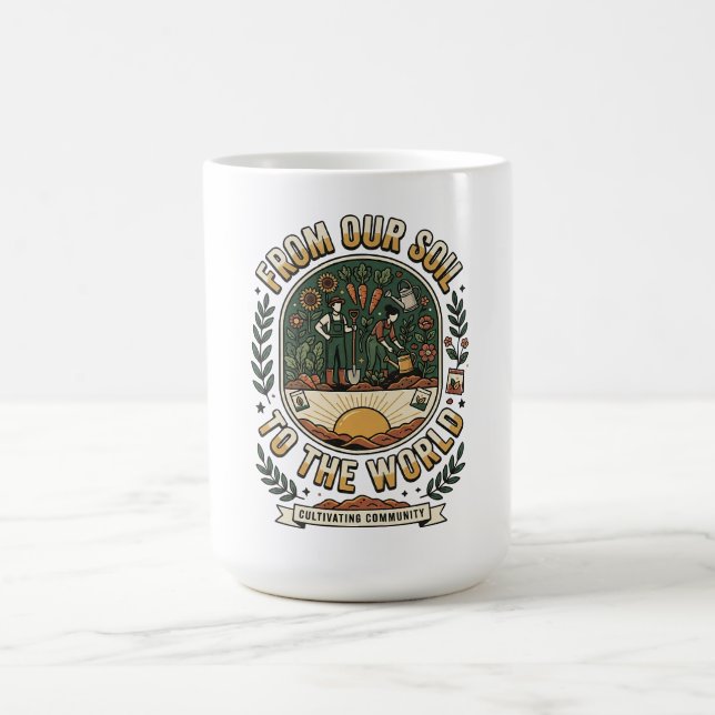 From Our Soil To The World Coffee Mug (Center)