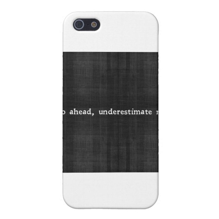 From [RE]FRAME Go ahead, underestimate me. Cases For iPhone 5