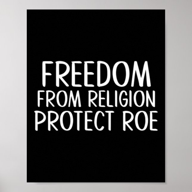 From Religion Protect Roe Abortion Rights Feminist Poster (Front)